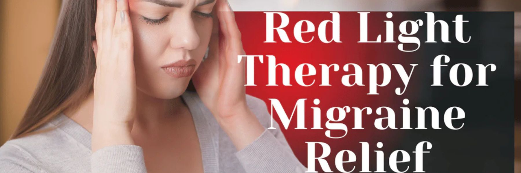 Woman experiencing migraine headache with text overlay about red light therapy for migraine relief